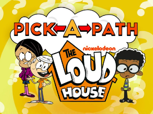 Pick-a-Path The Loud House