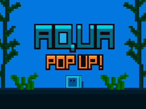 Aqua Pop Up