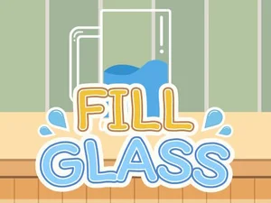 Fill Glass