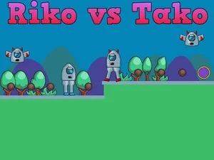 Riko vs Tako